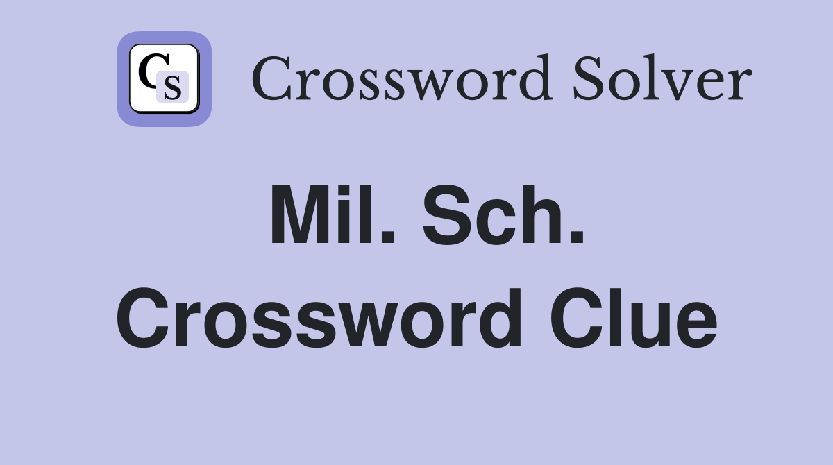 Mil. Sch. Crossword Clue