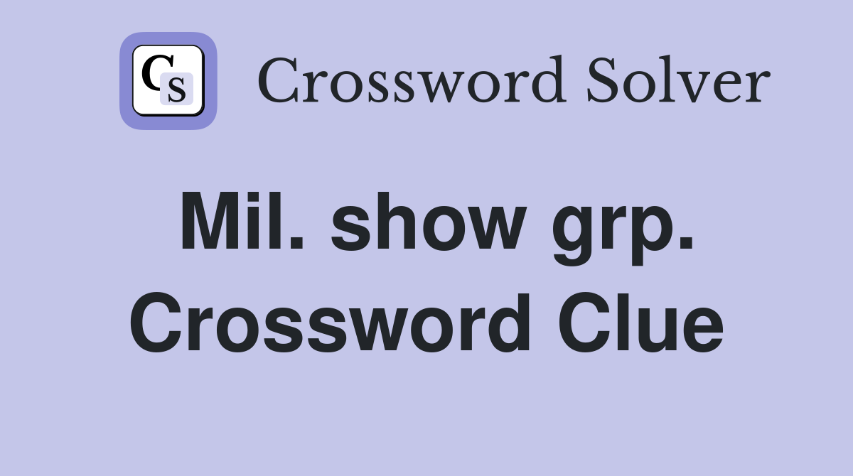 Mil. show grp. Crossword Clue