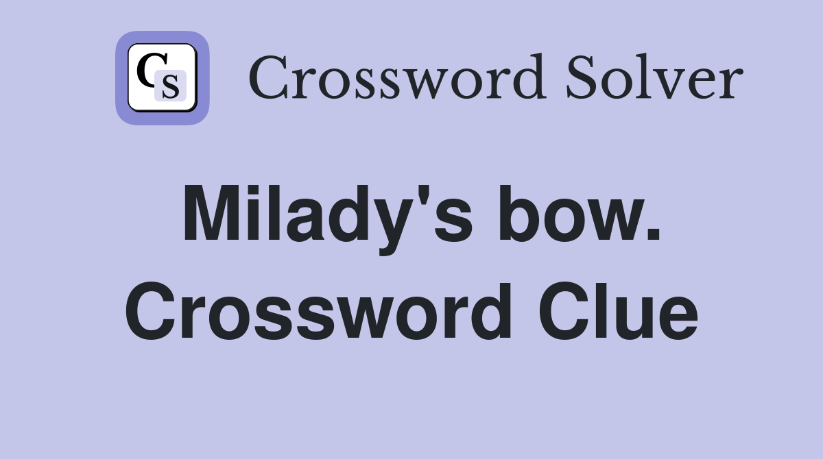 Milady's bow. Crossword Clue