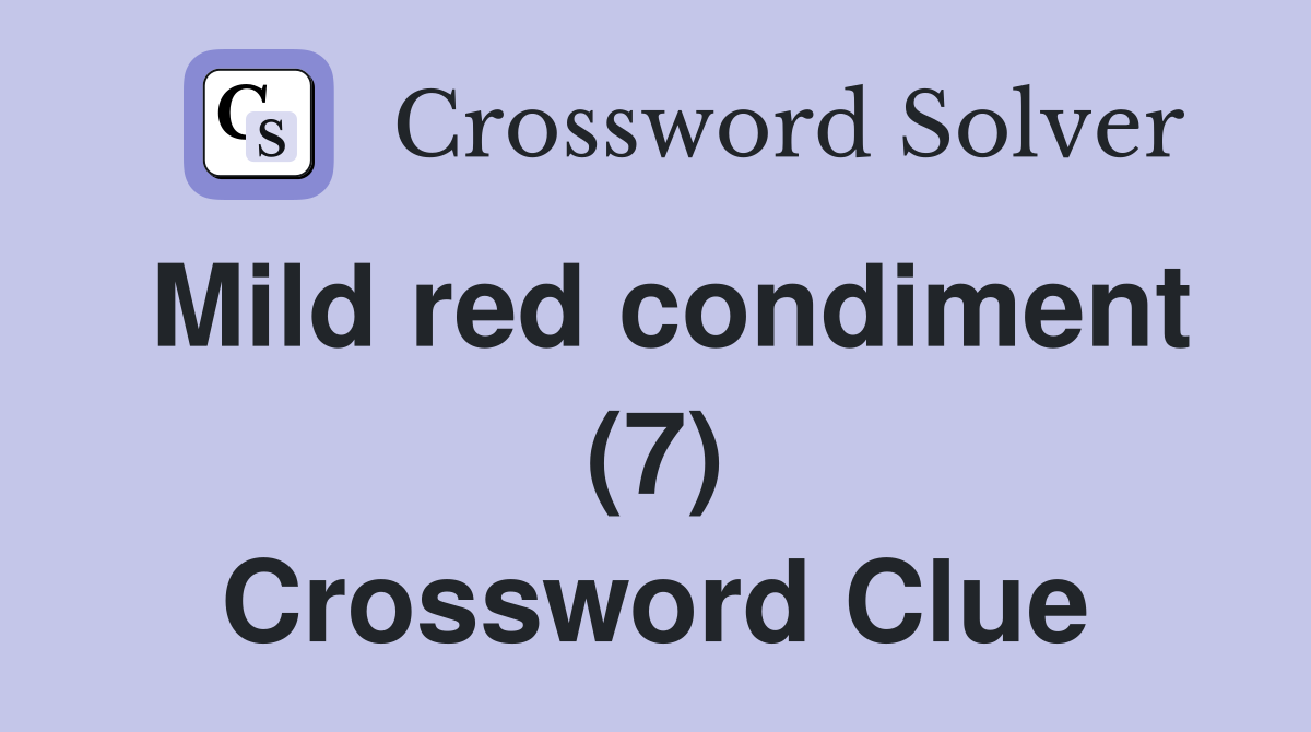 Mild red condiment (7) Crossword Clue