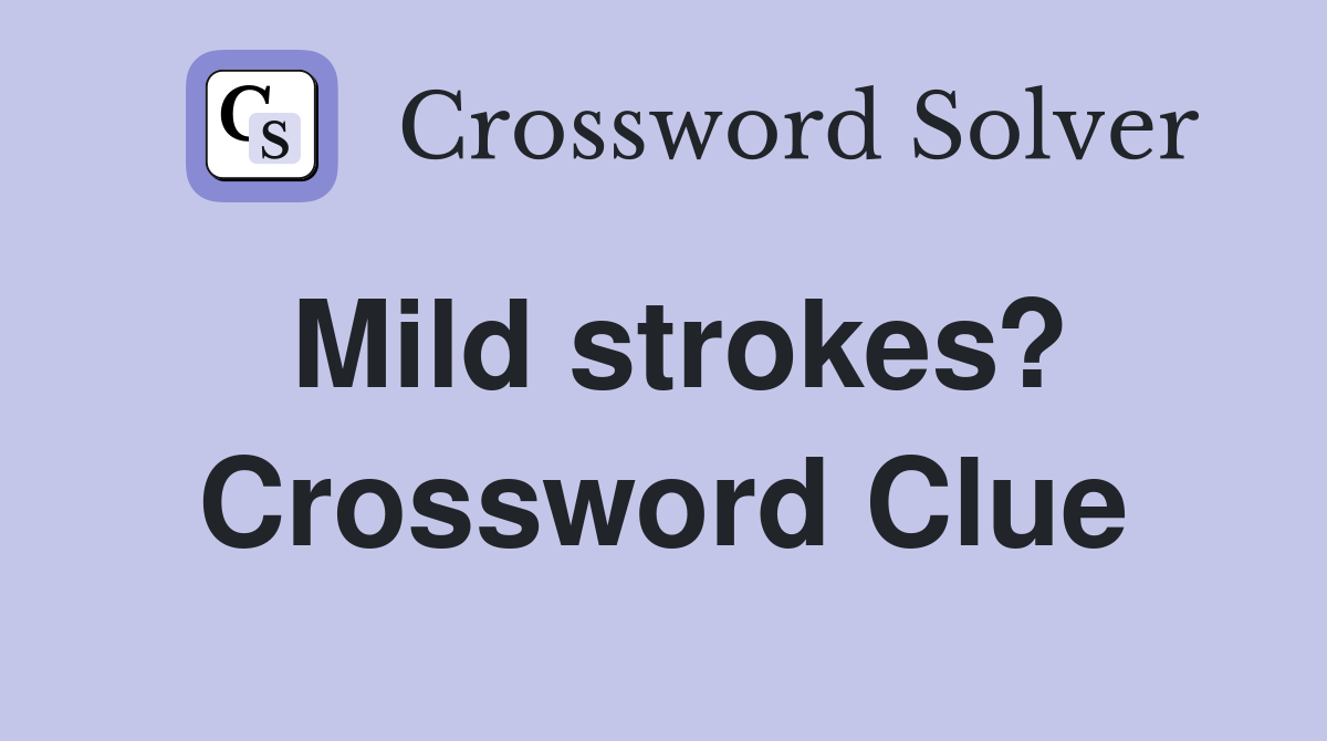 Mild strokes? Crossword Clue