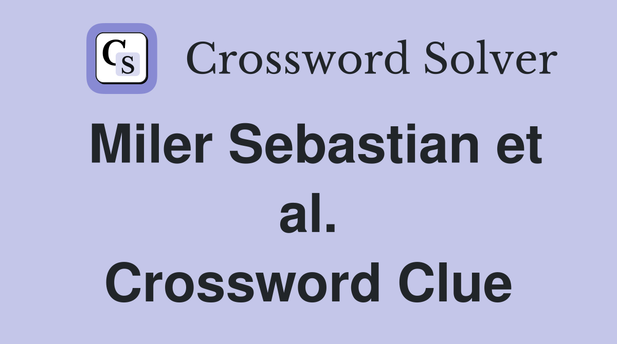 Miler Sebastian et al. Crossword Clue