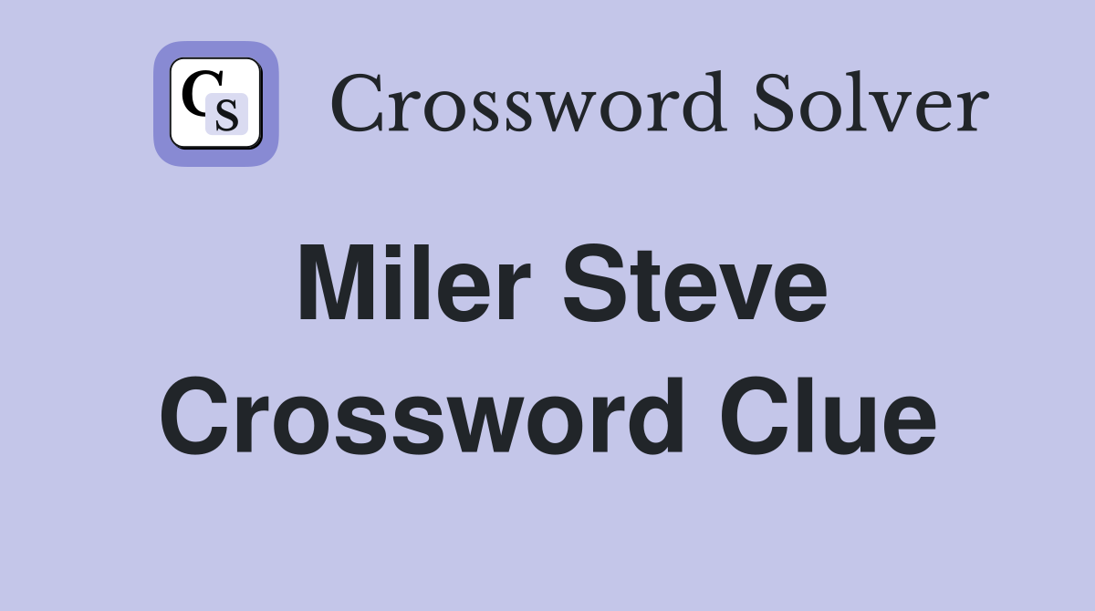 Miler Steve Crossword Clue