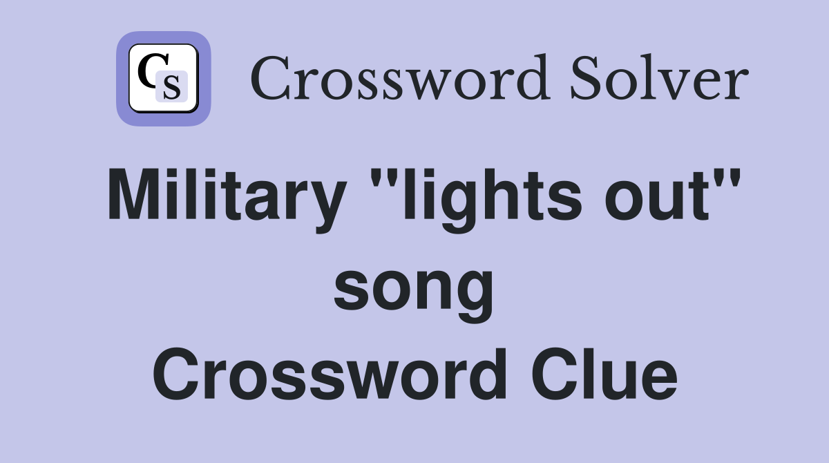 Military "lights out" song Crossword Clue