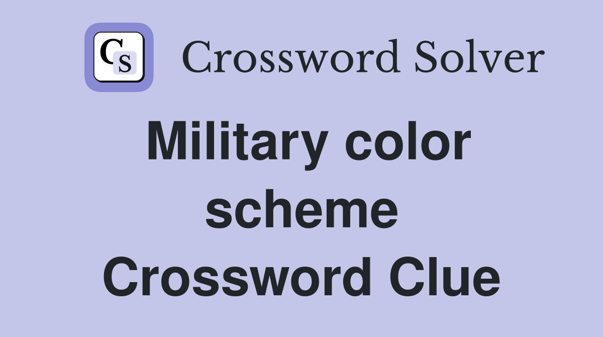 Military color scheme Crossword Clue