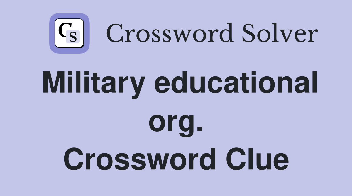 Military educational org. Crossword Clue