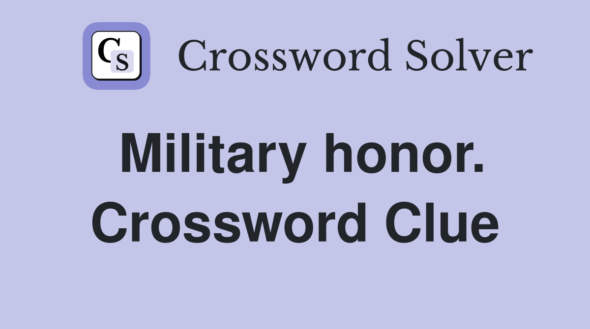 Military honor. Crossword Clue