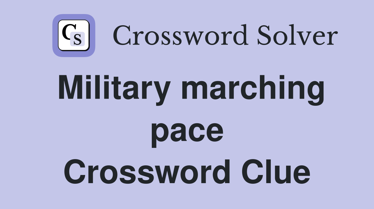 Military marching pace Crossword Clue