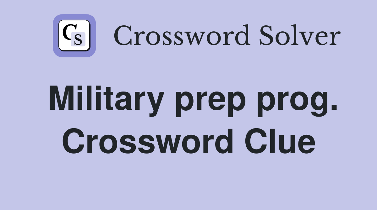 Military prep prog. Crossword Clue