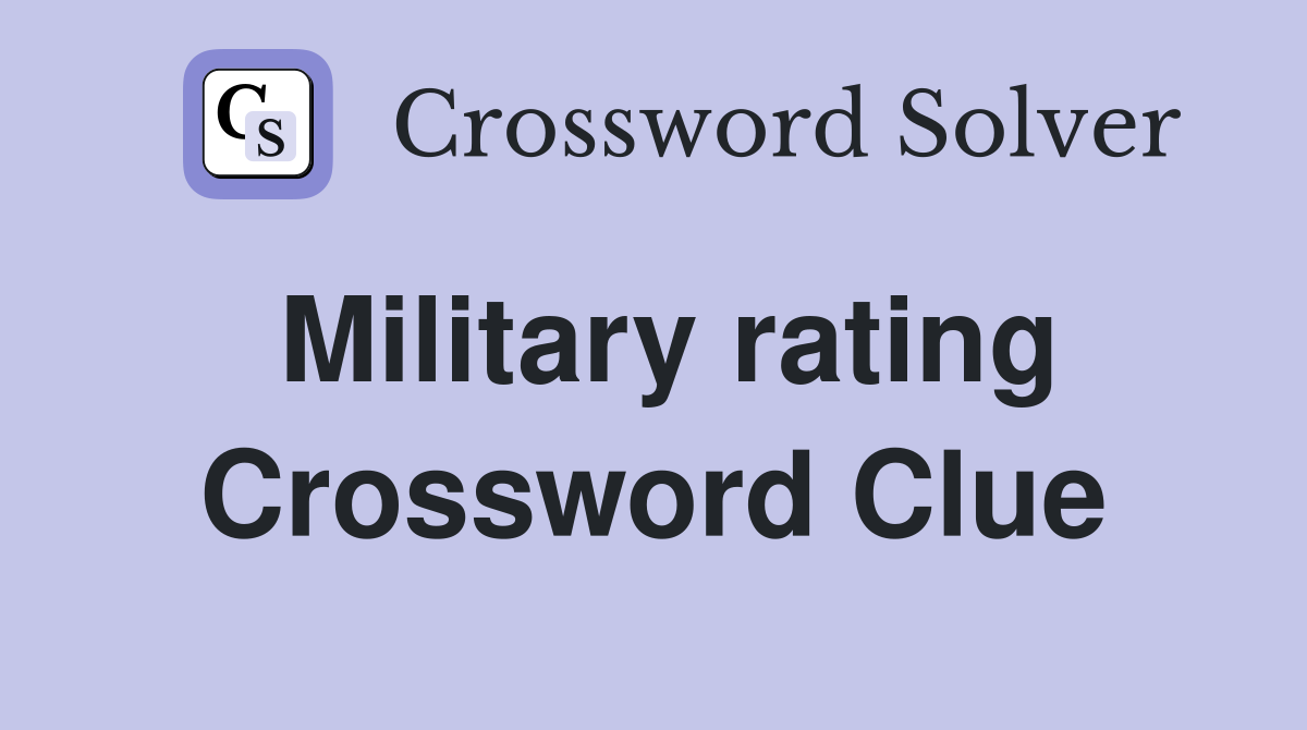 Military rating Crossword Clue