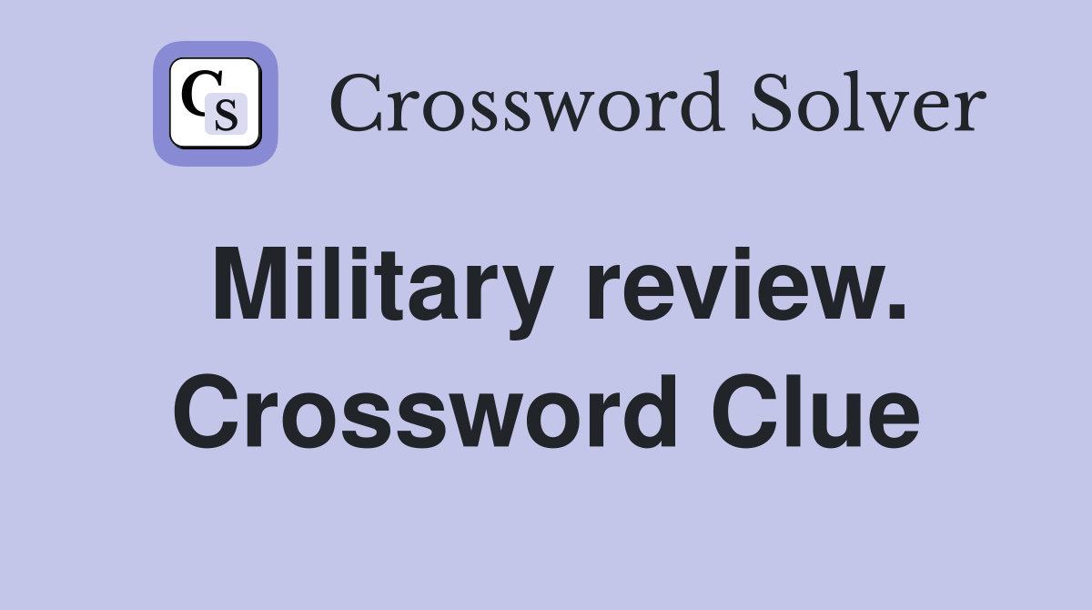 Military review. Crossword Clue