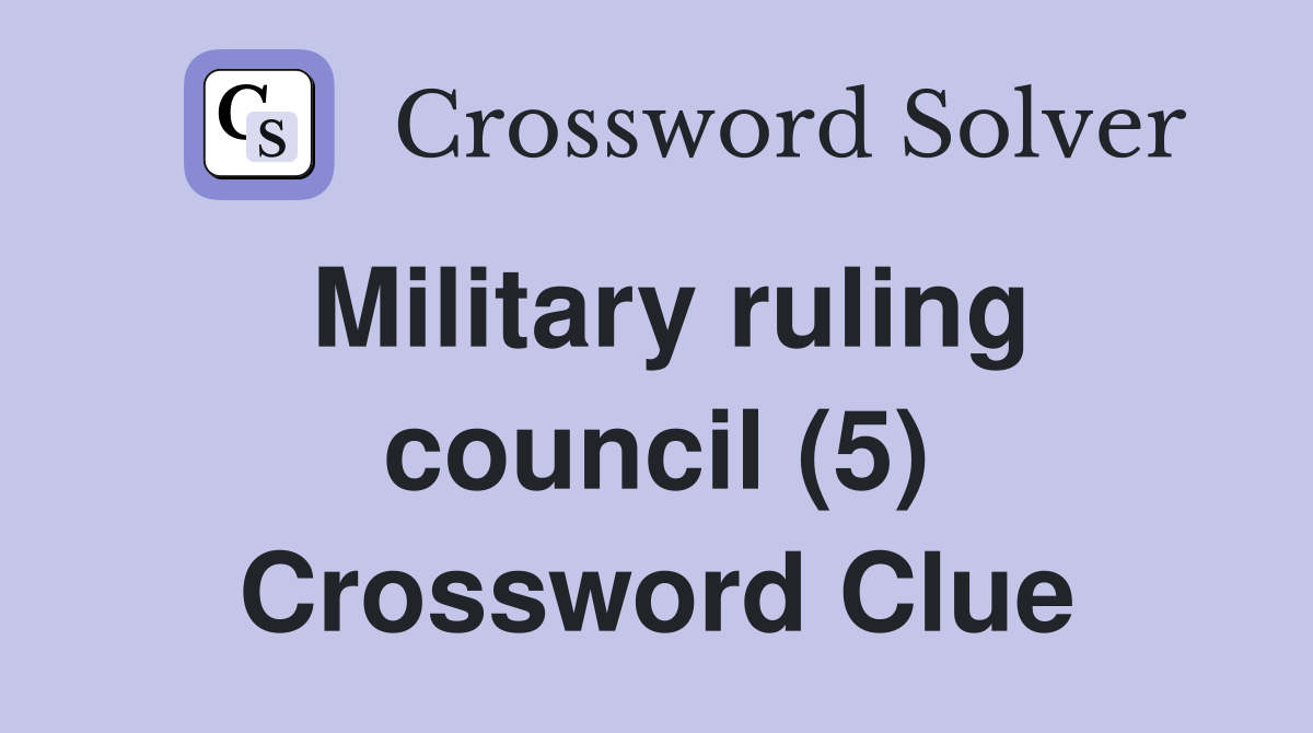 Military ruling council (5) Crossword Clue