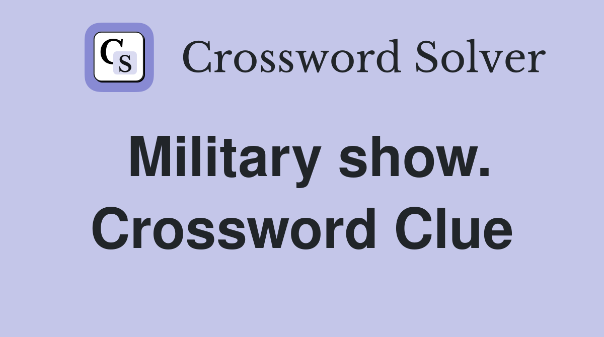 Military show. Crossword Clue