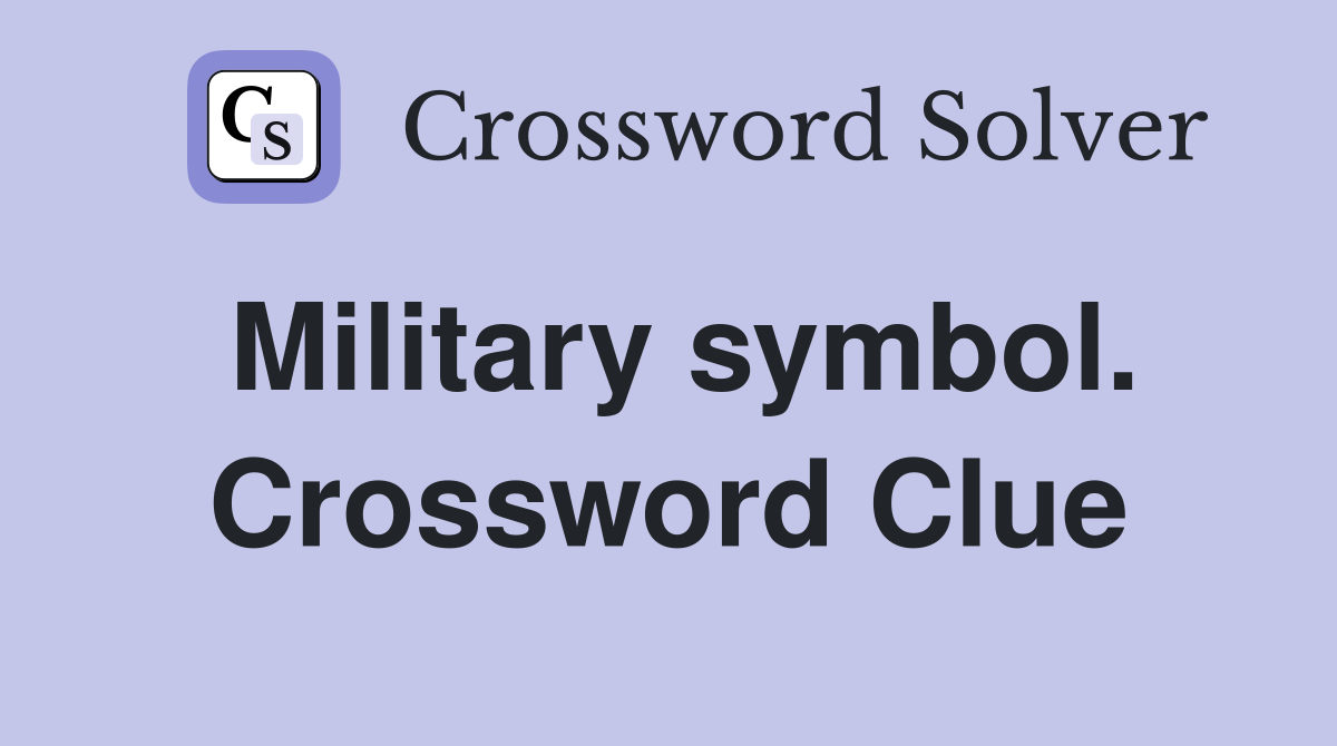Military symbol. Crossword Clue