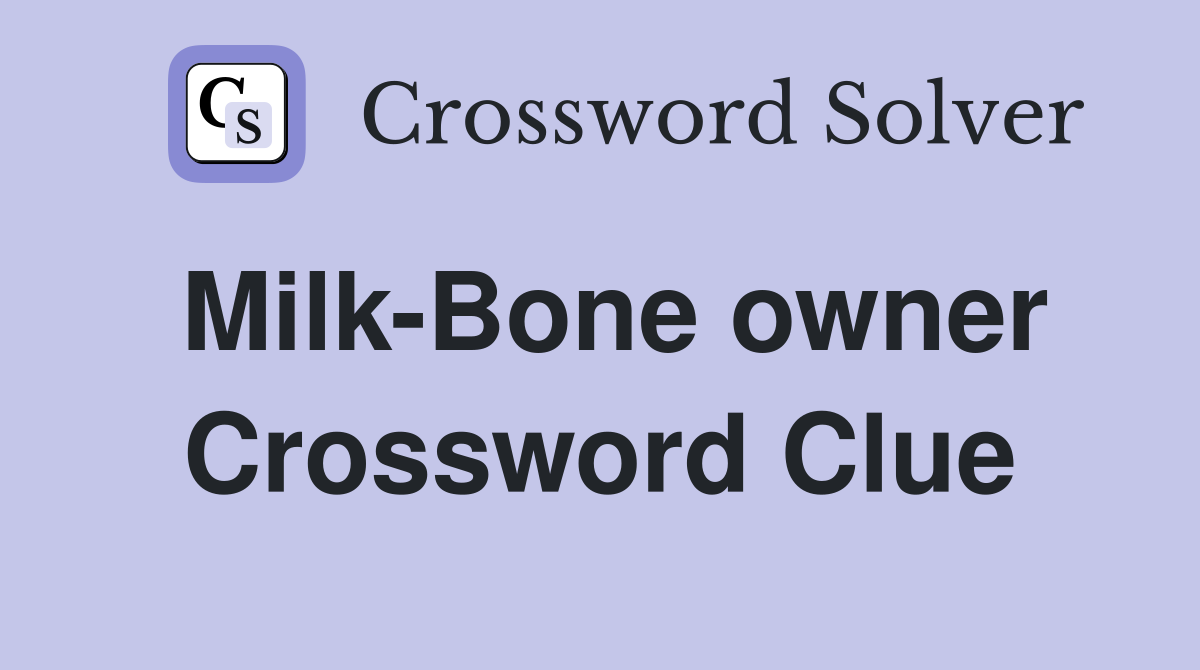 Milk-Bone owner Crossword Clue