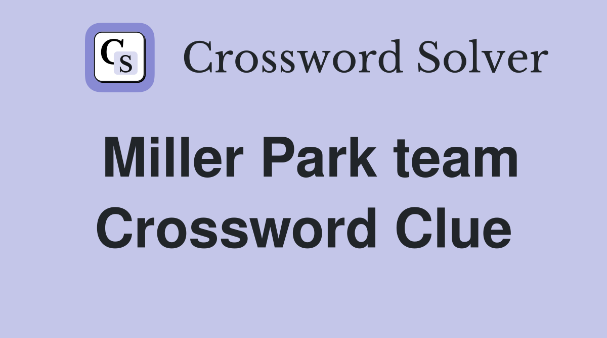 Miller Park team Crossword Clue