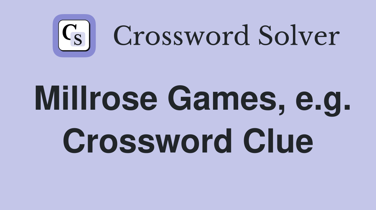 Millrose Games, e.g. Crossword Clue
