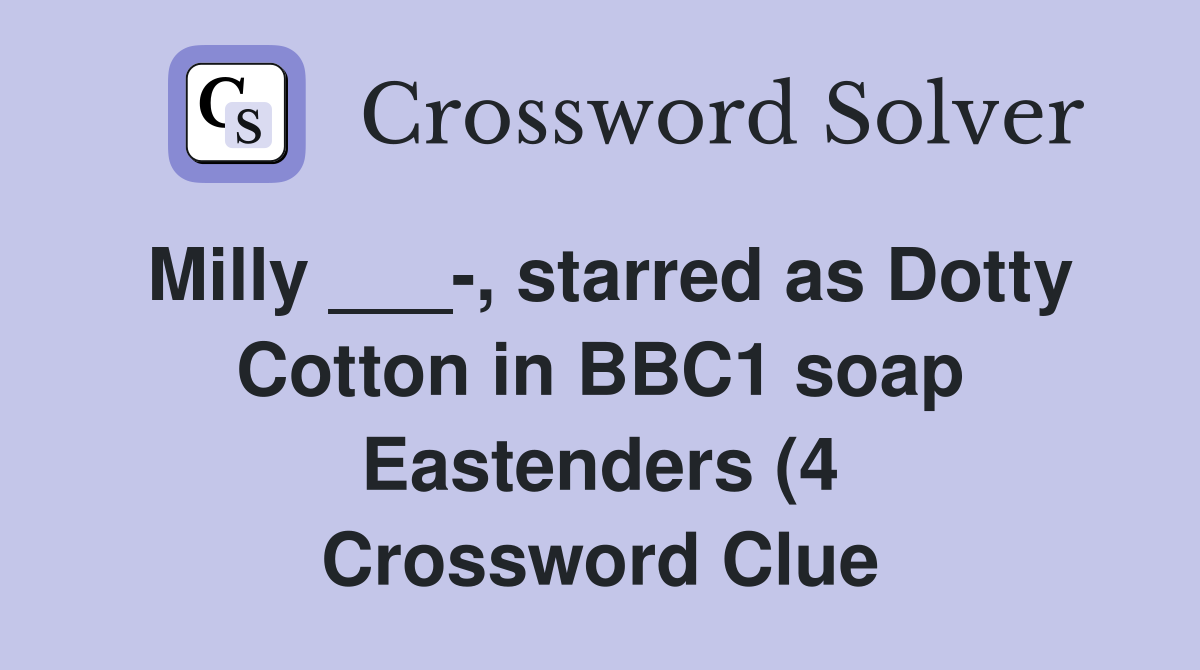Milly starred as Dotty Cotton in BBC1 soap Eastenders (4 Milly starred as Dotty Cotton in BBC1 soap Eastenders (4