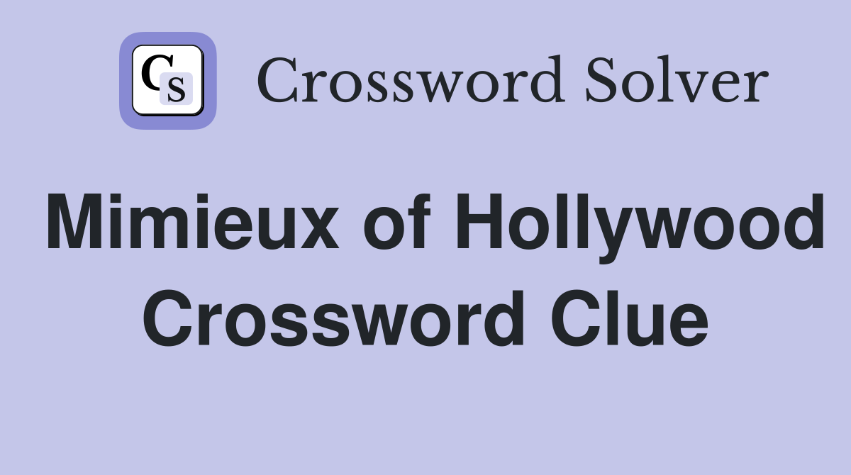 Mimieux of Hollywood Crossword Clue