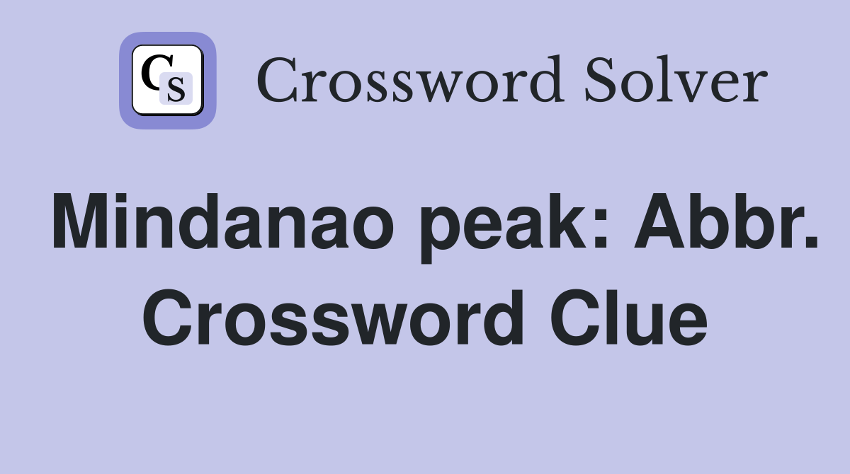 Mindanao peak: Abbr. Crossword Clue