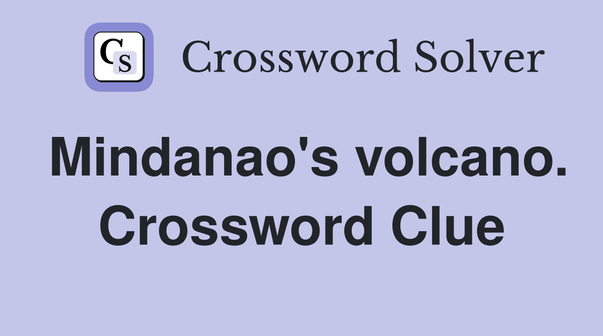 Mindanao's volcano. Crossword Clue