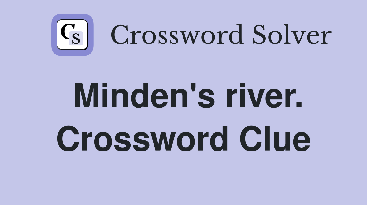 Minden's river. Crossword Clue