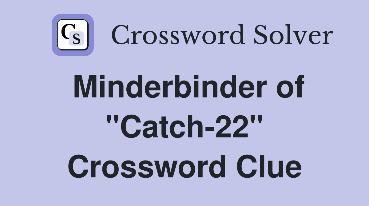 Minderbinder of "Catch-22" Crossword Clue