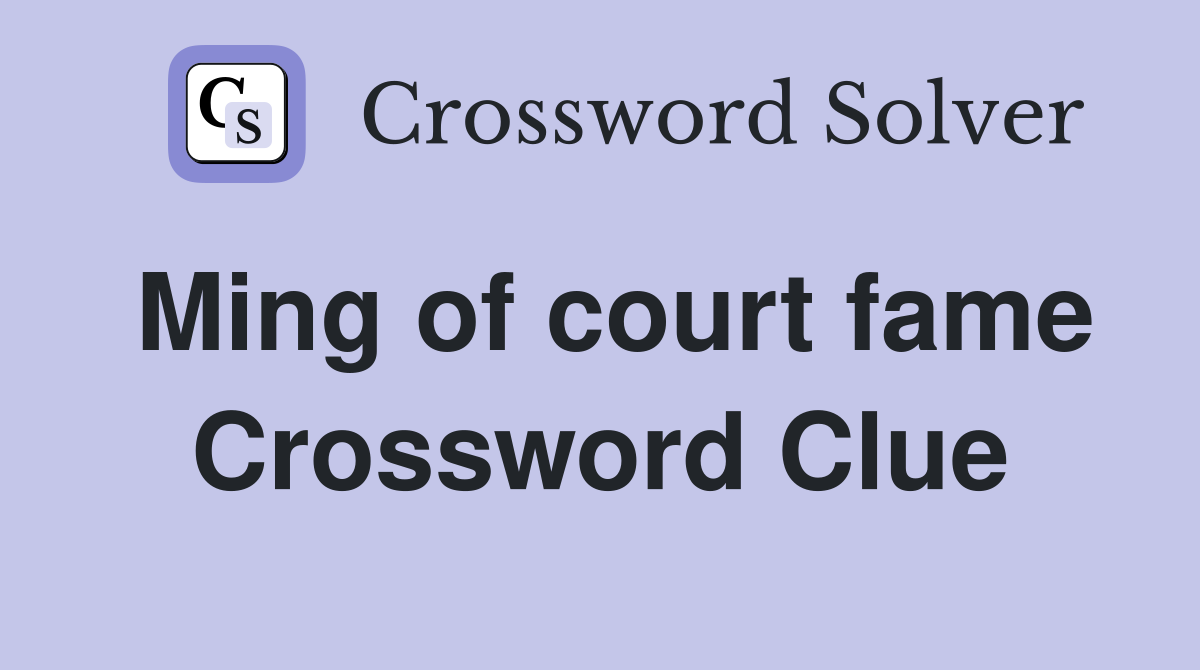 Ming of court fame Crossword Clue