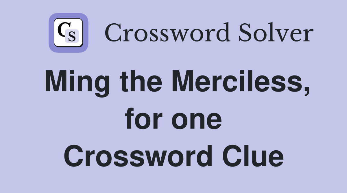 Ming the Merciless, for one Crossword Clue