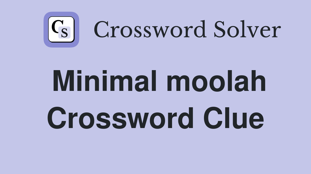 Minimal moolah Crossword Clue