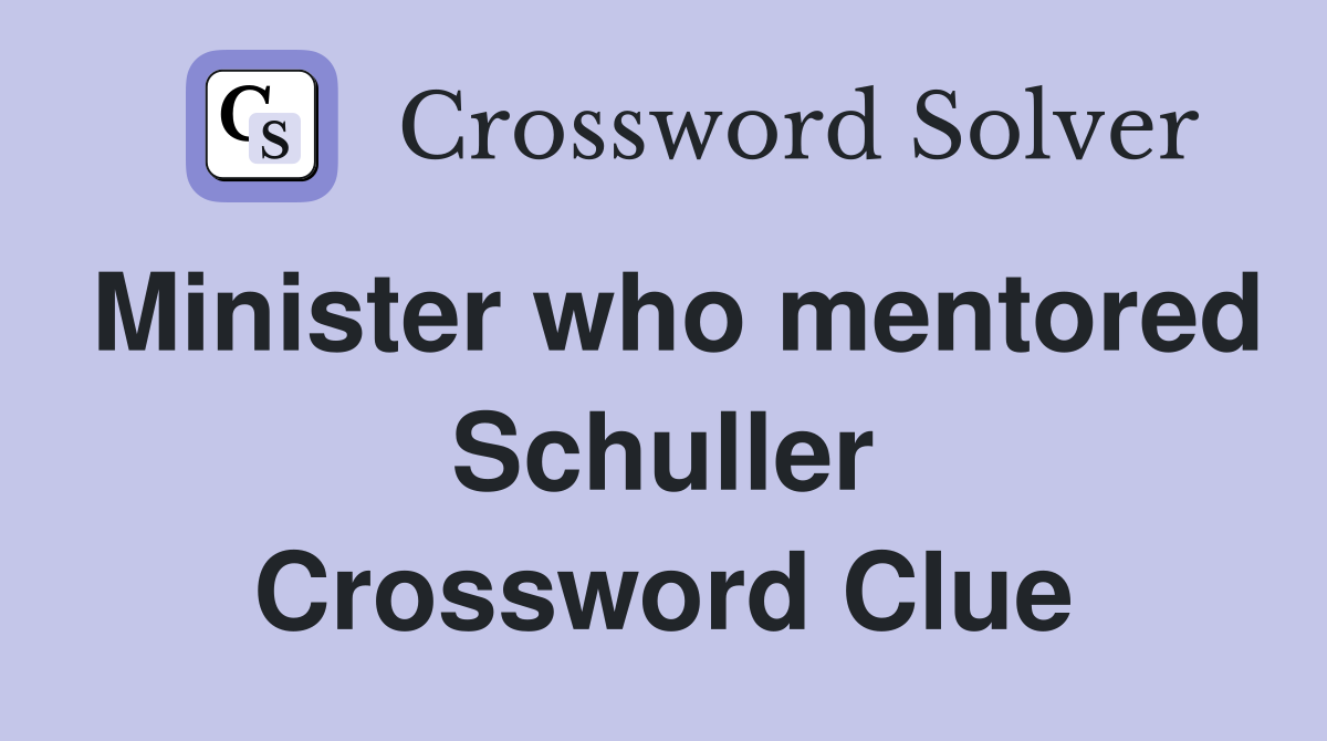 Minister who mentored Schuller Crossword Clue