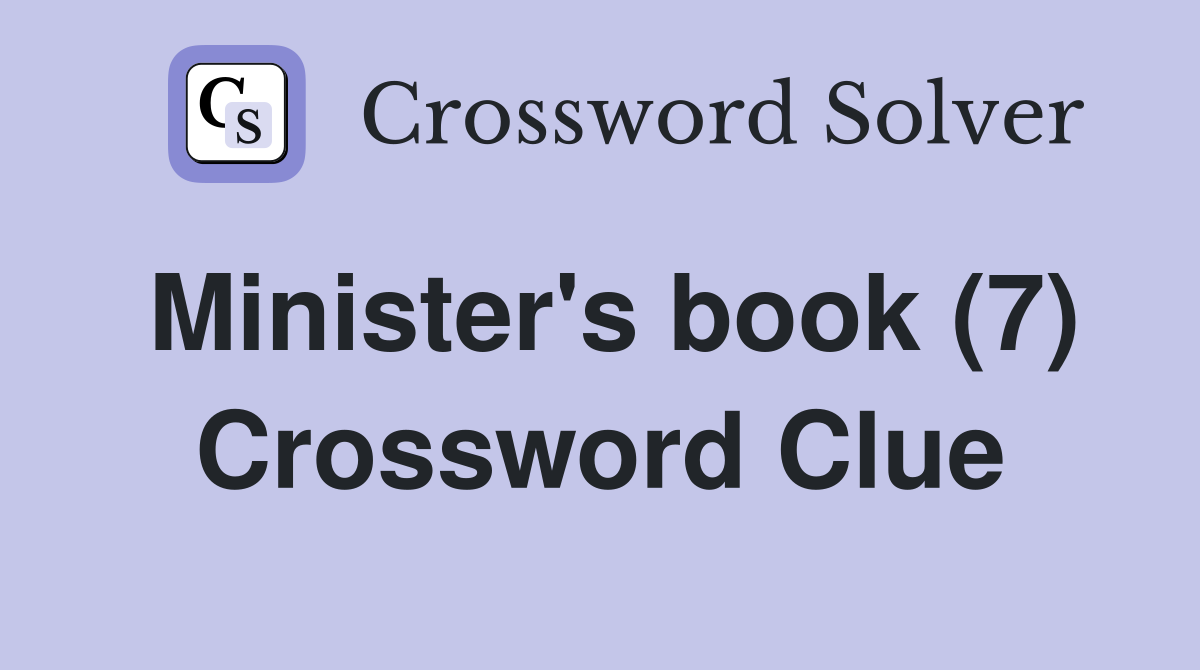 Minister's book (7) Crossword Clue