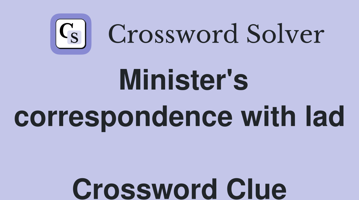 Minister's correspondence with lad  Crossword Clue