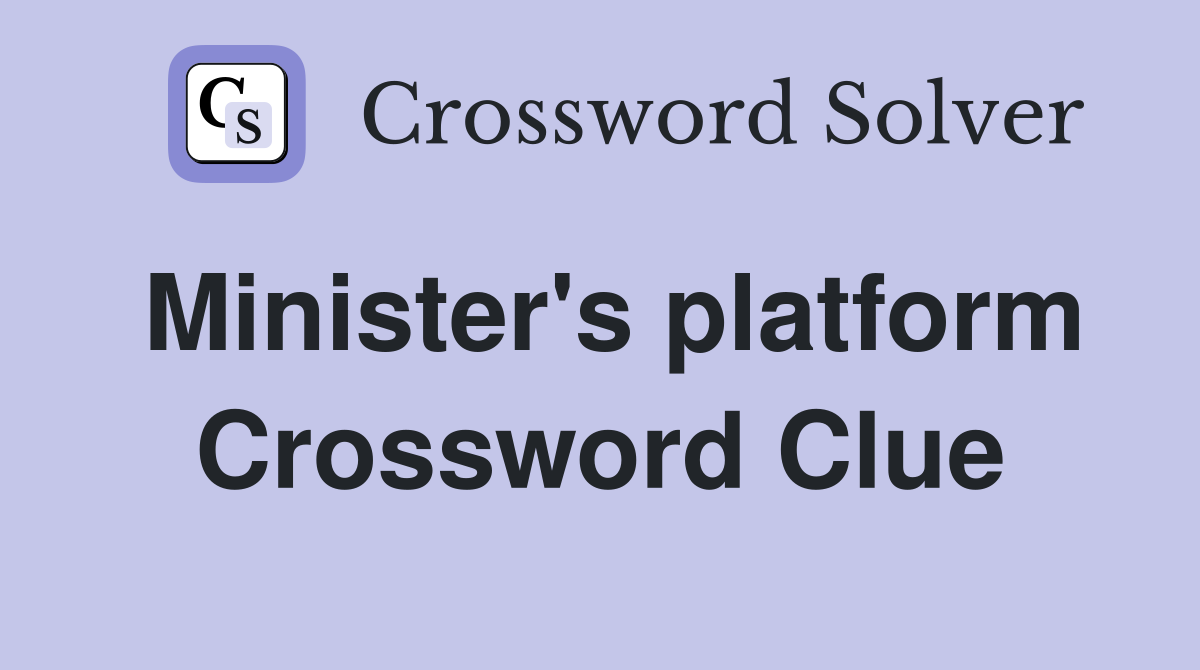 Minister's platform Crossword Clue