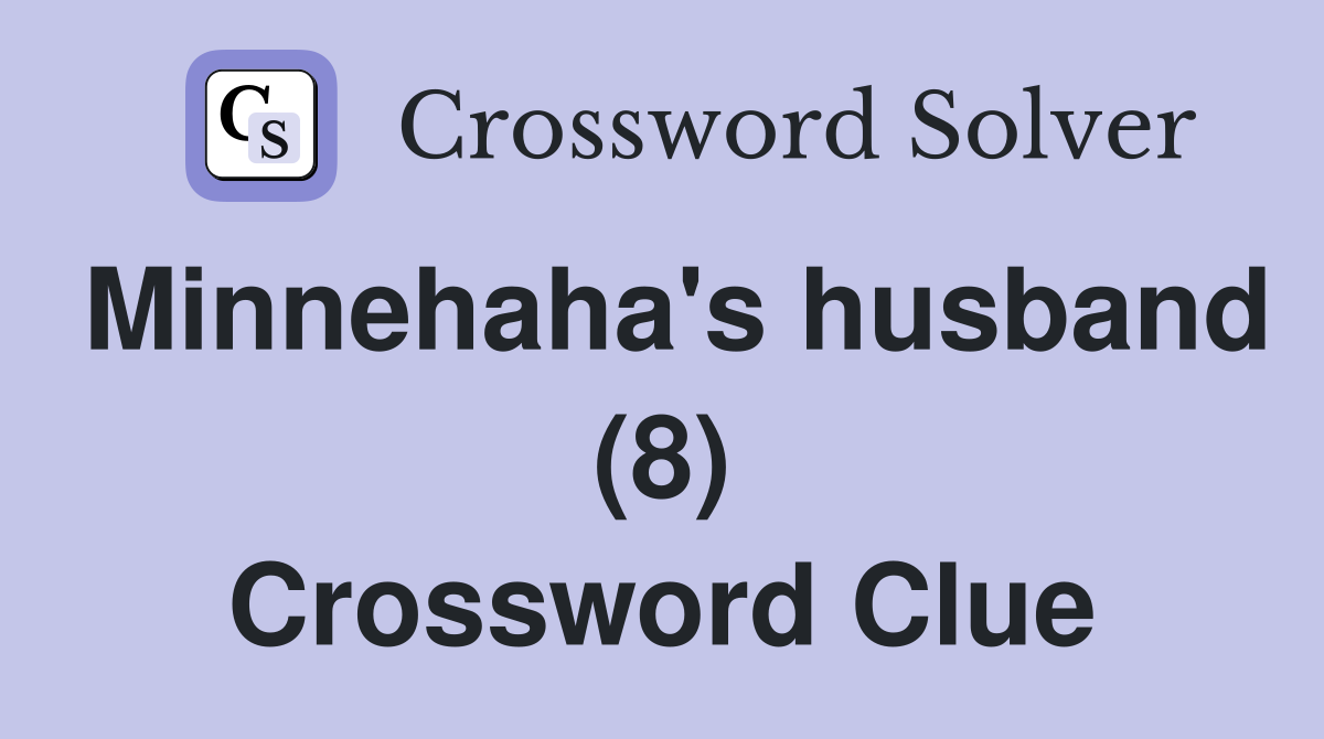 Minnehaha's husband (8) Crossword Clue