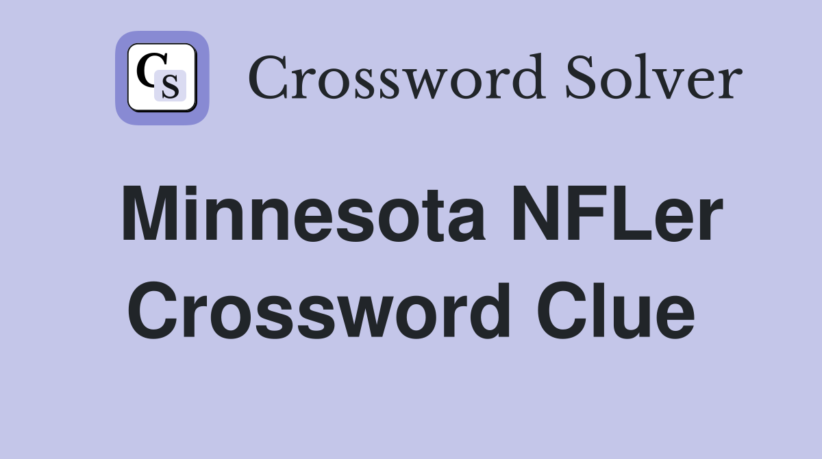 Minnesota NFLer Crossword Clue