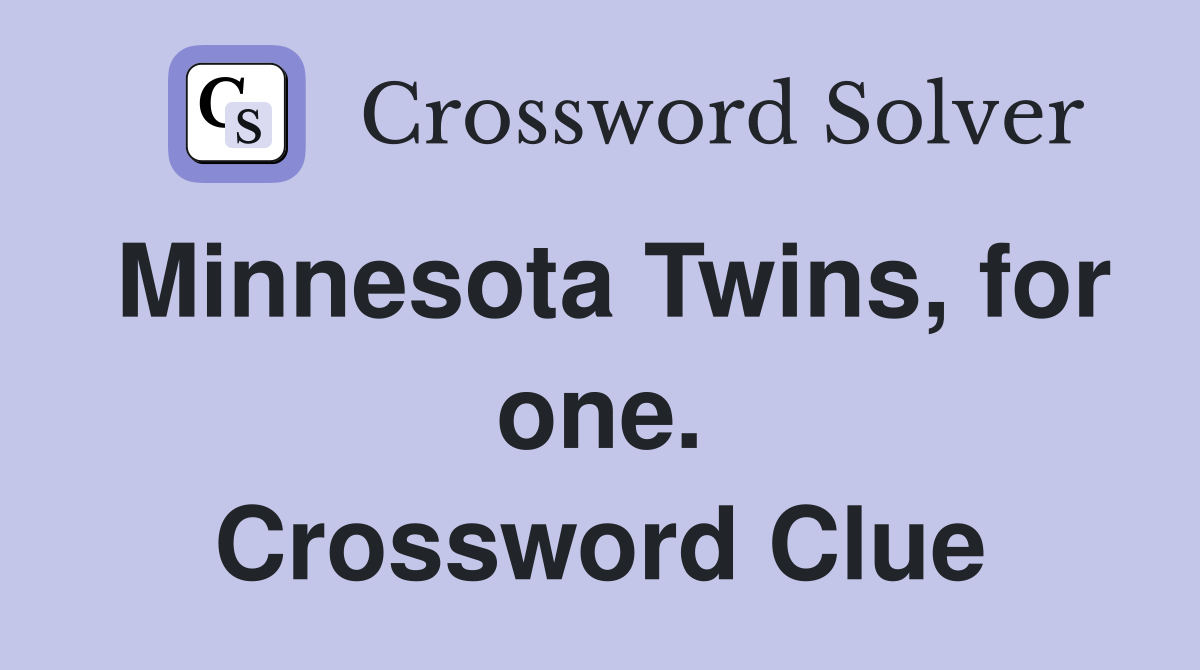 Minnesota Twins, for one. Crossword Clue