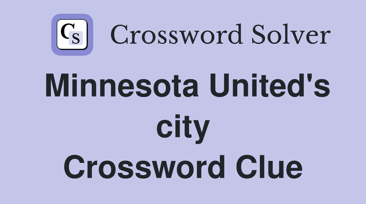Minnesota United's city Crossword Clue