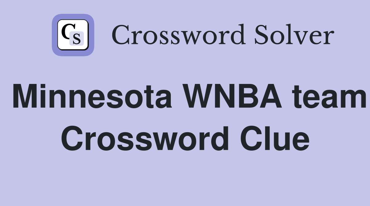 Minnesota WNBA team Crossword Clue