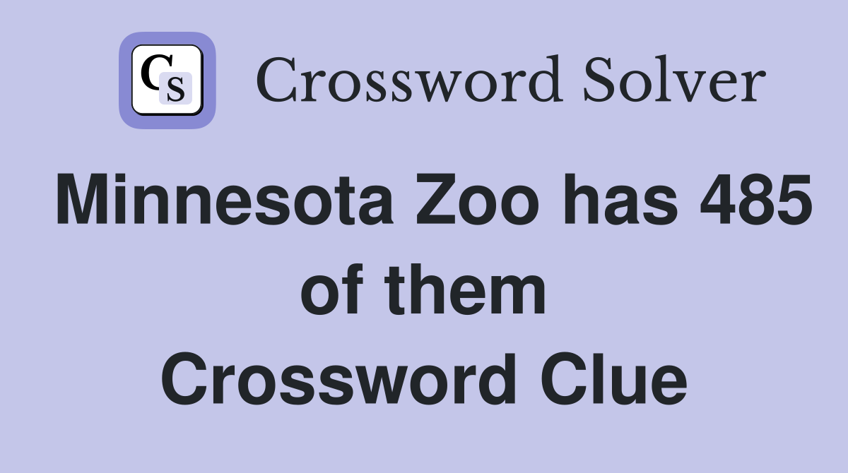Minnesota Zoo has 485 of them Crossword Clue