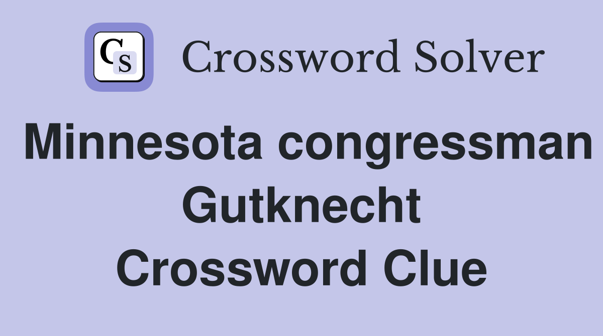 Minnesota congressman Gutknecht Crossword Clue