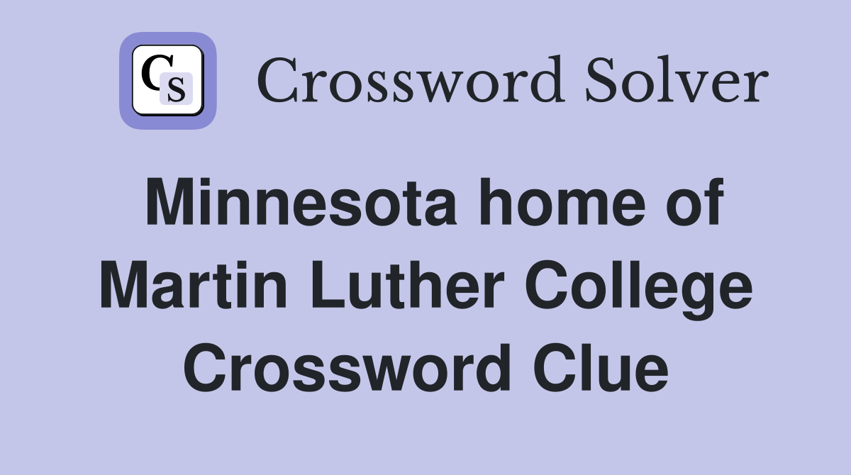Minnesota home of Martin Luther College Crossword Clue