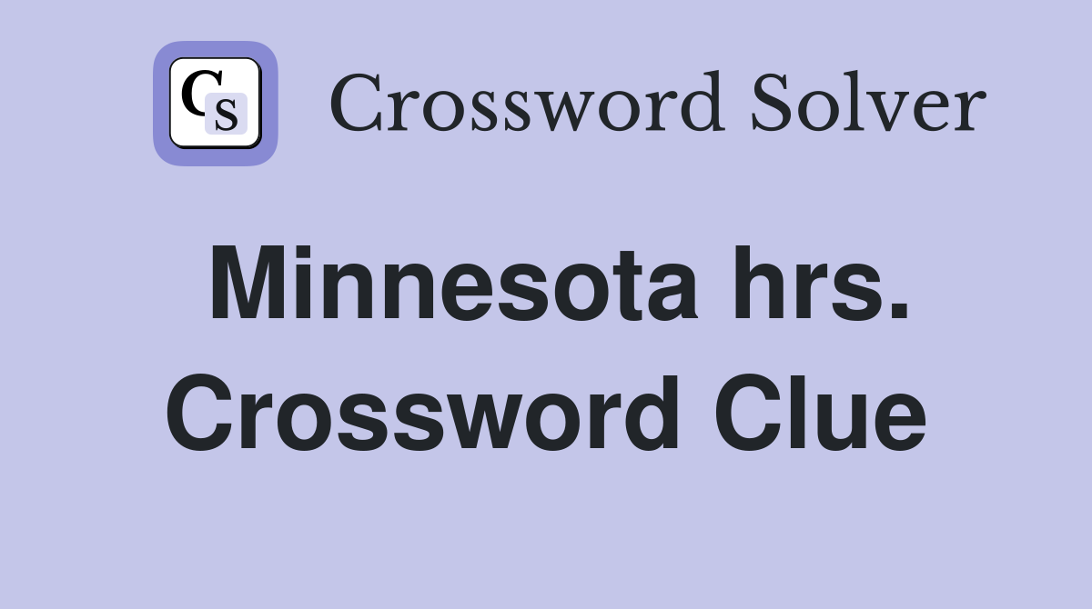 Minnesota hrs. Crossword Clue