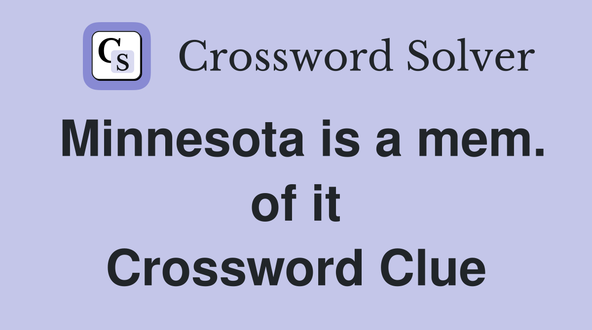 Minnesota is a mem. of it Crossword Clue