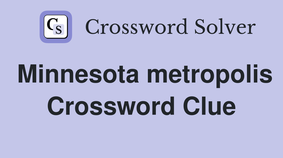Minnesota metropolis Crossword Clue