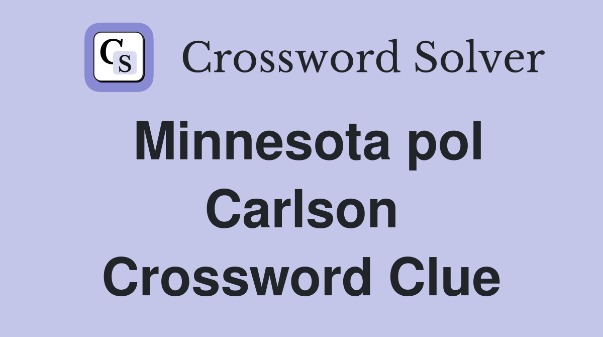 Minnesota pol Carlson Crossword Clue