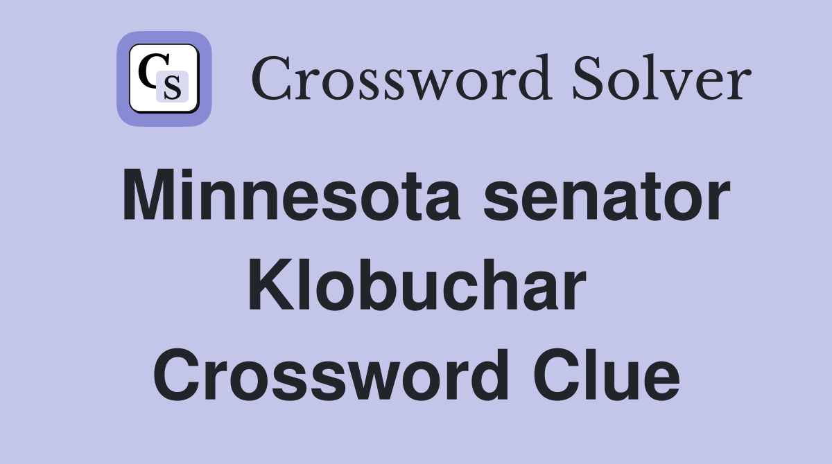 Minnesota senator Klobuchar Crossword Clue