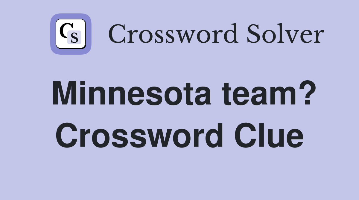 Minnesota team? Crossword Clue