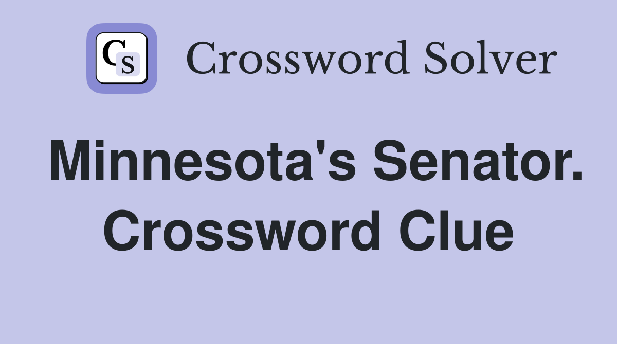 Minnesota's Senator. Crossword Clue
