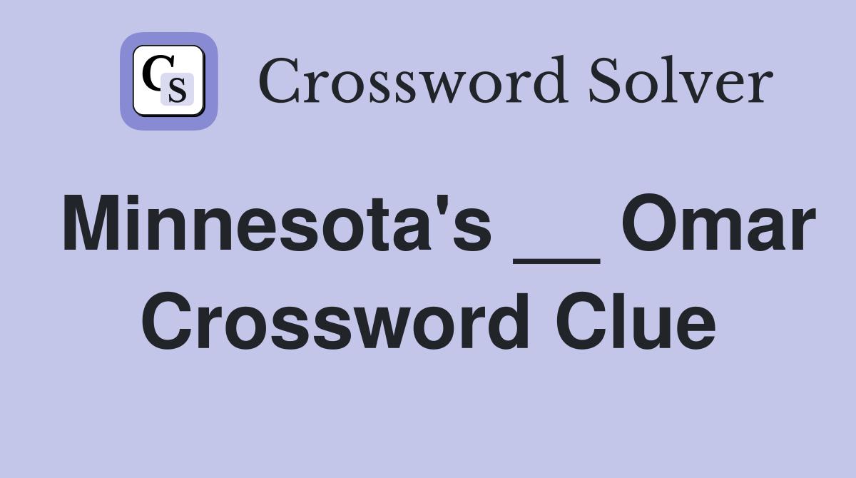 Minnesota's __ Omar Crossword Clue